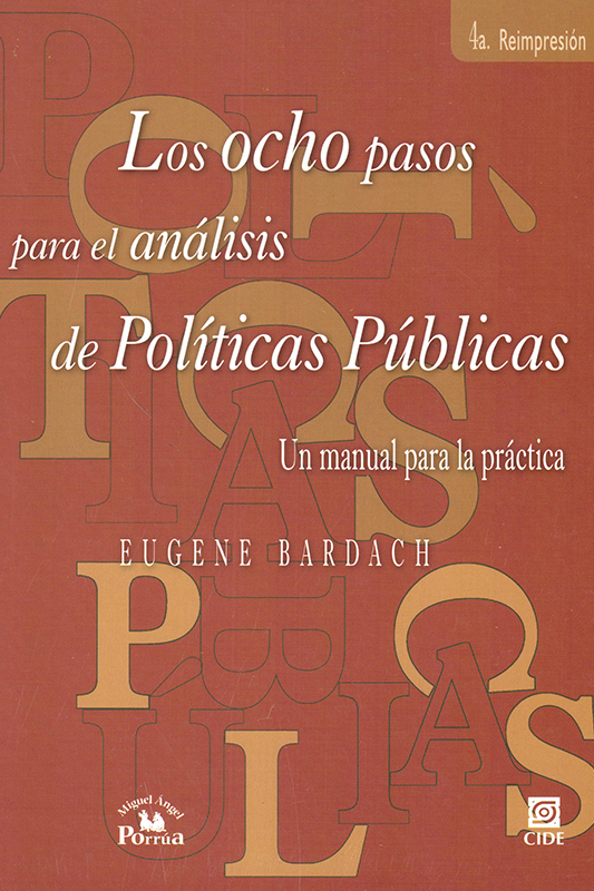 Libro Los ocho pasos para el análisis de políticas públicas (Eugene Bardach) Gobierno Hábil