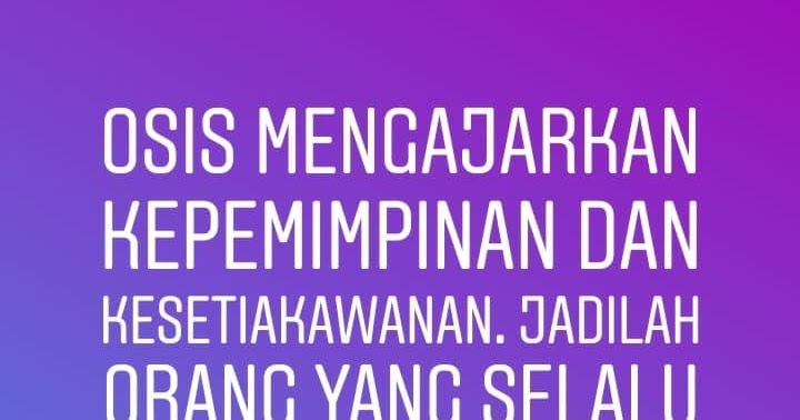 Kata Kata Perpisahan Untuk Osis