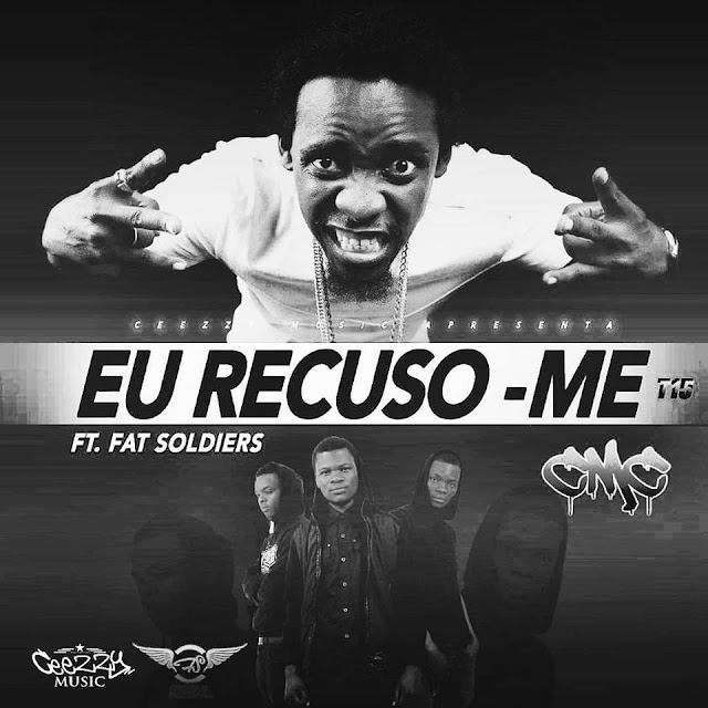 CMC - Eu Recuso-me (feat. FAT SOLDIERS) (Download Free)