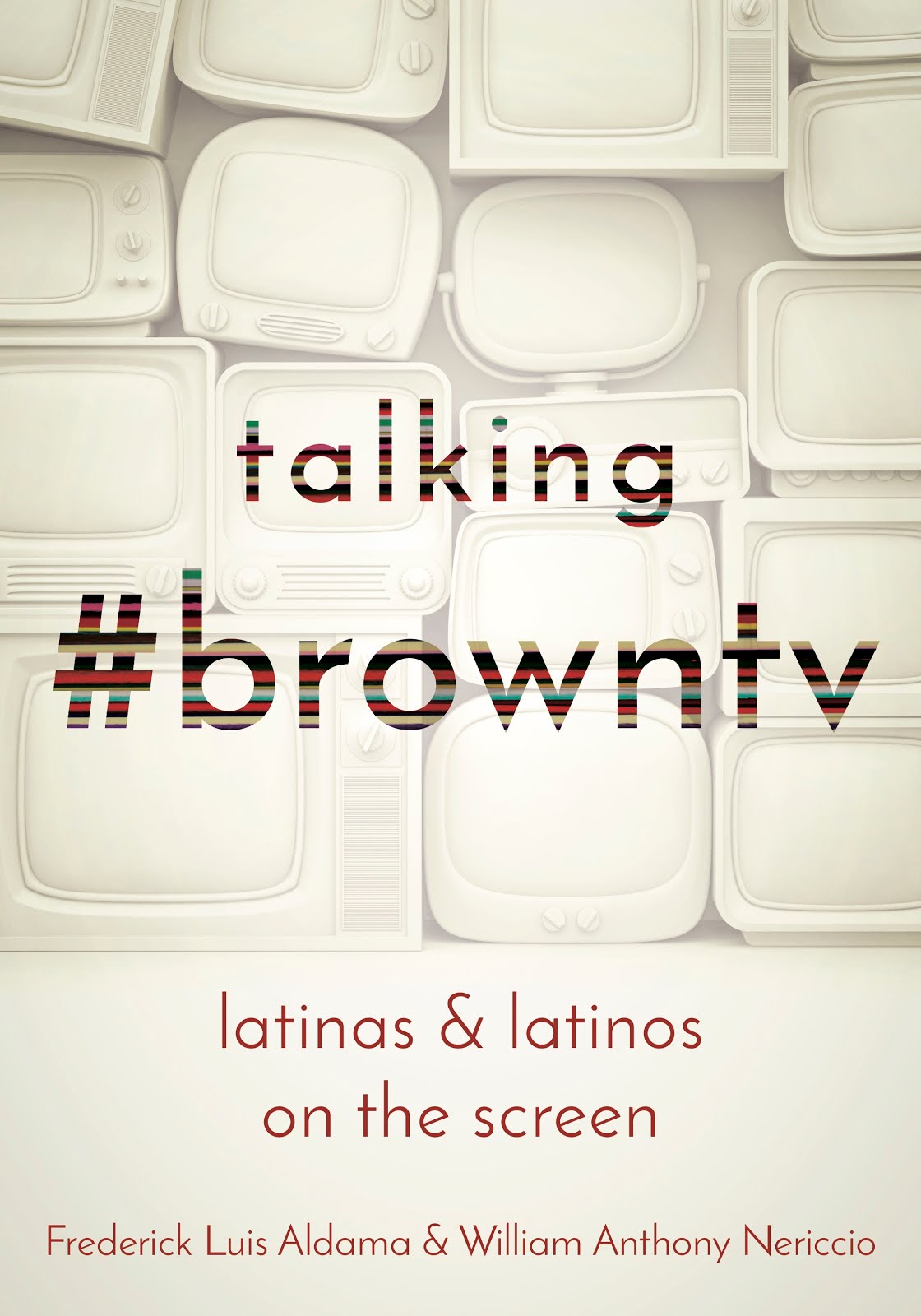 Talking #BrownTV: Latinas and Latinos on the Screen