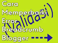 Cara Memperbaiki Error Breadcrumb Blogger Cara Memperbaiki Error Breadcrumb Blogger