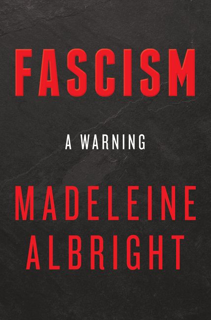 Fascism:  A Warning