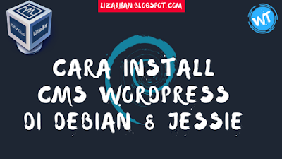 Cara Install CMS Wordpress Di Debian 8 Jessie Lengkap