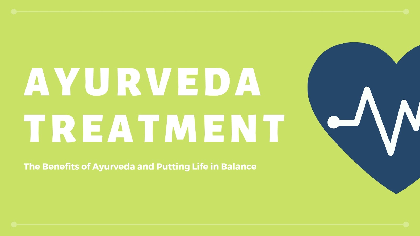 The Benefits of Ayurveda and Putting Life in Balance