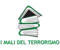 I MALI DEL TERRORISMO