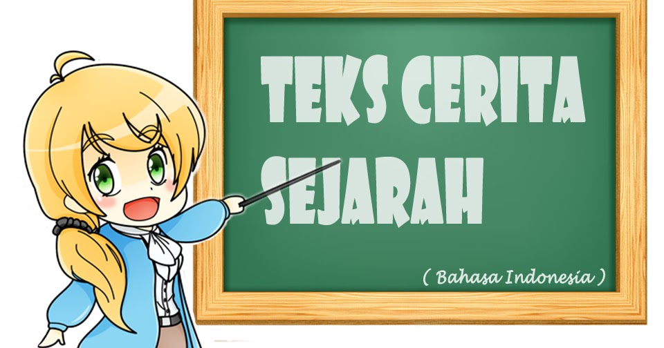 Kelas XII : M2 KB 2 : Teks Cerita Sejarah