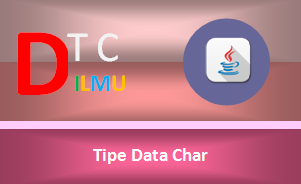 Tipe Data Char Pemrograman Java