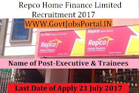 Repco Home Finance Limited Recruitment 2017– Executive & Trainees