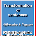 Transformation of sentences | Affirmative & Negative Sentences