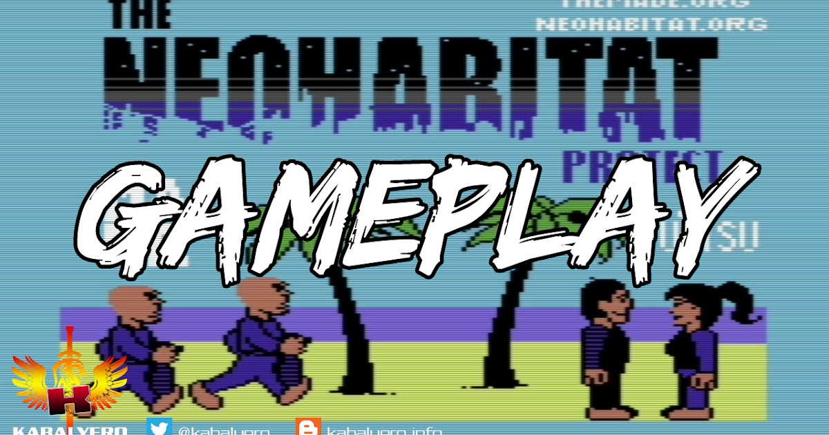 NeoHabitat Gameplay, Exploring The World Of Habitat (9/15/2017