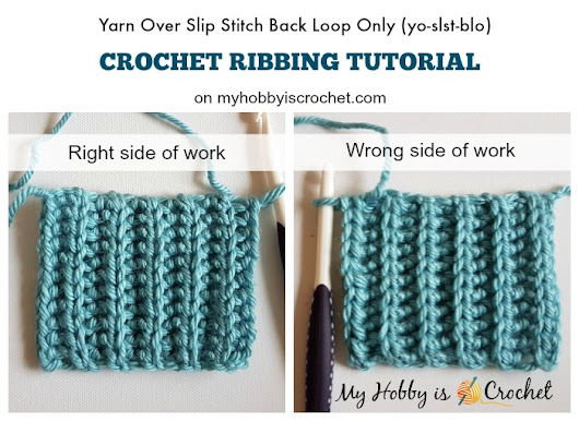 Faux Knit) Crochet Ribbing Tutorial - Yarn Over Slip Stitch Back ...
