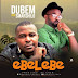 Dubem - Ebelebe feat. Smarshilo