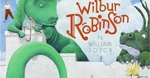 KISS THE BOOK: A Day with Wilbur Robinson by William Joyce