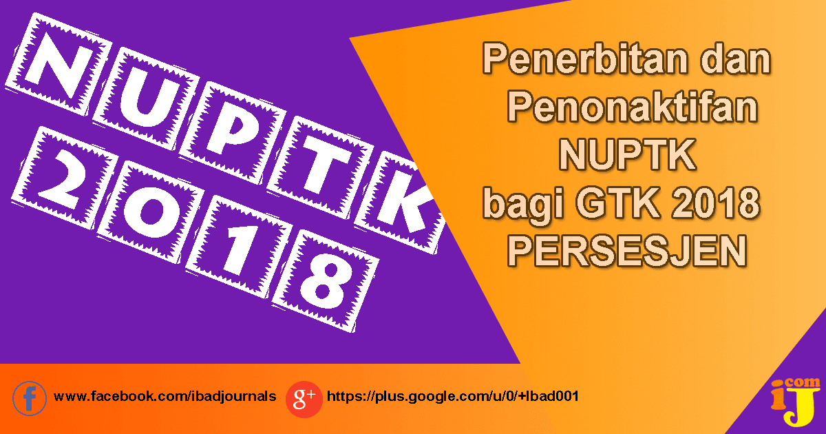 Penerbitan dan Penonaktifan NUPTK bagi GTK 2018 PERSESJEN