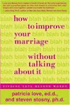 How to improve your marriage without TALKING about it