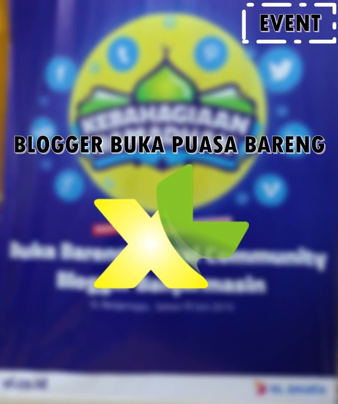 Blogger Buka Puasa Bareng XL