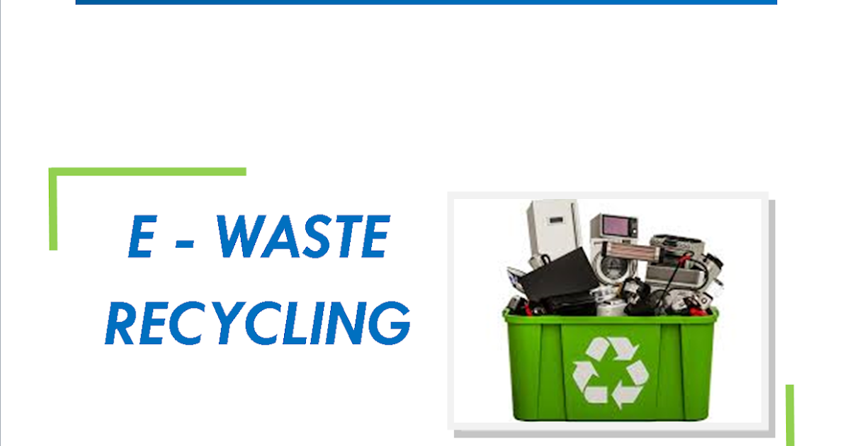 E Waste Recycling Project Report Space Consultancy Services