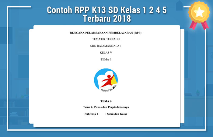 Contoh RPP K13 SD Kelas 1 2 4 5 Terbaru 2018 RPP K13
