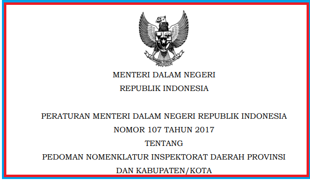 Permendagri Nomor 107 Tahun 2017 Tentang Pedoman Nomenklatur Inspektorat Daerah Provinsi dan Kabupaten Kota