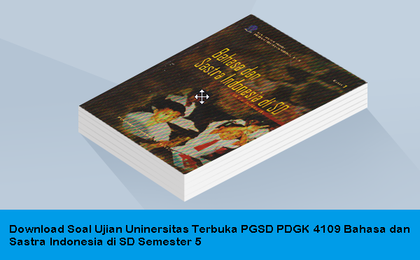 Download Soal  Ujian  Universitas Terbuka PGSD  PDGK 4109 