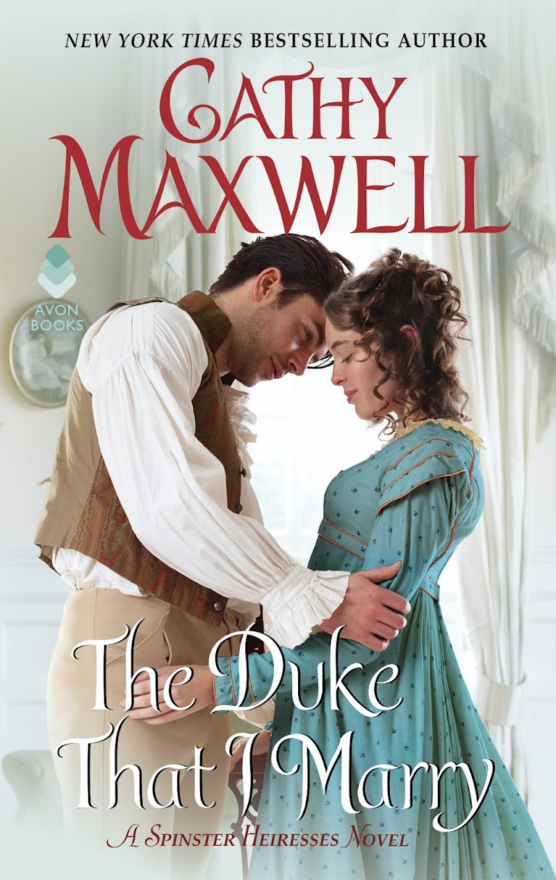 Sneak Peek! The Duke That I Marry (Spinster Heiresses #3) by Cathy Maxwell
