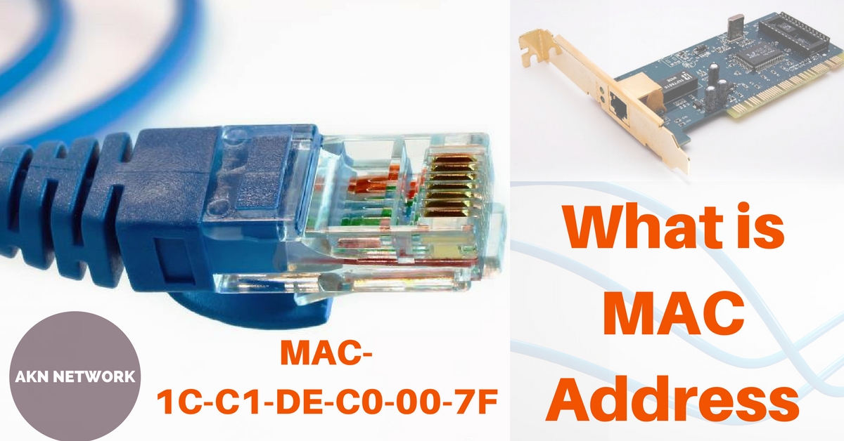 Media Access Control Address (MAC Address) What Is MAC Address What