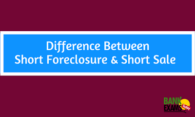 Difference Between Short Foreclosure & Short Sale