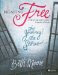 Breaking Free: The Stories, the Journey