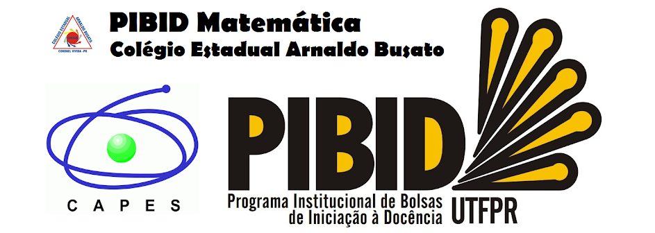 PIBID Matemática - Colégio Estadual Arnaldo Busato