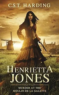 Henrietta Jones: An outrageous Lady by CST Harding