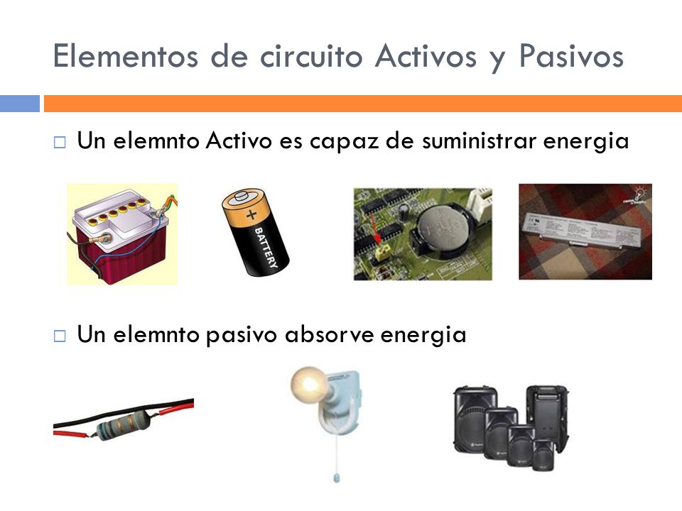 Principios Eléctricos y Aplicaciones Digitales Elementos Activos y Pasivos Principios Eléctricos y Aplicaciones Digitales Elementos Activos y Pasivos