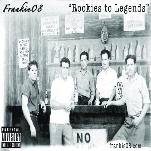 Frankie08 "Rookies To Legends"