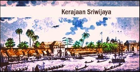 Sejarah : Sejarah Kerajaan Sriwijaya