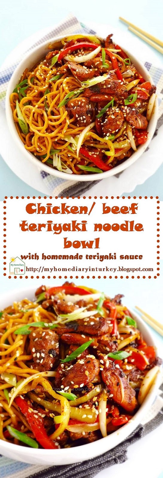 Citra's Home Diary Chicken/ beef teriyaki noodle bowl with homemade
