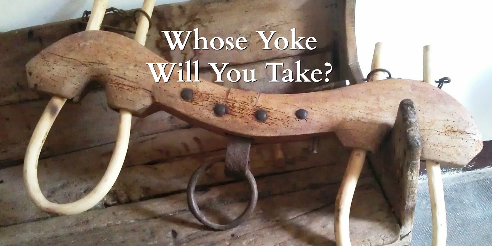 1Minute Bible Love Notes Which Yoke?