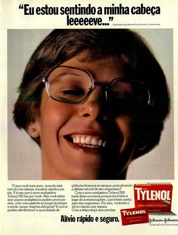 Propaganda do Tylenol, nos anos 80: para deixar a cabeça bem leve.