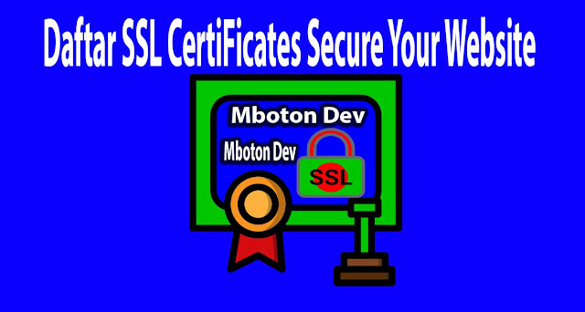 https://www.mboton.net/2019/03/daftar-ssl-certificates-secure-your-website.html