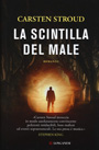 La scintilla del male di Carsten Stroud