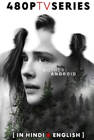 Mother/Android (2021) 1GB Full Hindi Dual Audio Movie Download 720p Web-DL