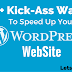 5+ Kick-Ass ways to Speed Up your WordPress Site.