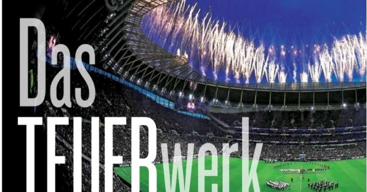 In *This* Own Write: The new Tottenham Hotspur stadium: "Das Teuerwerk"...