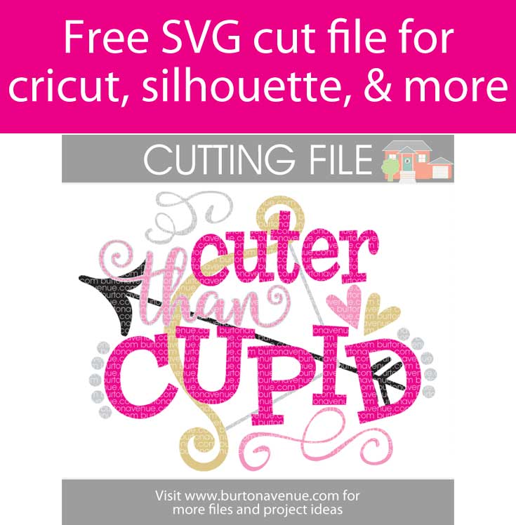 Cuter Than Cupid Svg File Burton Avenue
