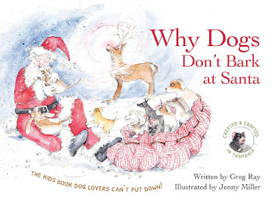 Why Dogs Don't Bark at Santa illustrated children's book by Greg Ray and Jenny Miller