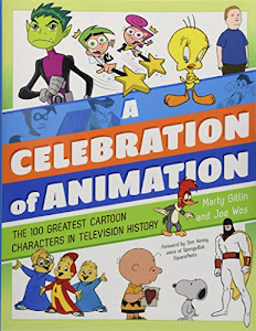 A Celebration of Animation: The 100 Greatest Cartoon Characters in Television History