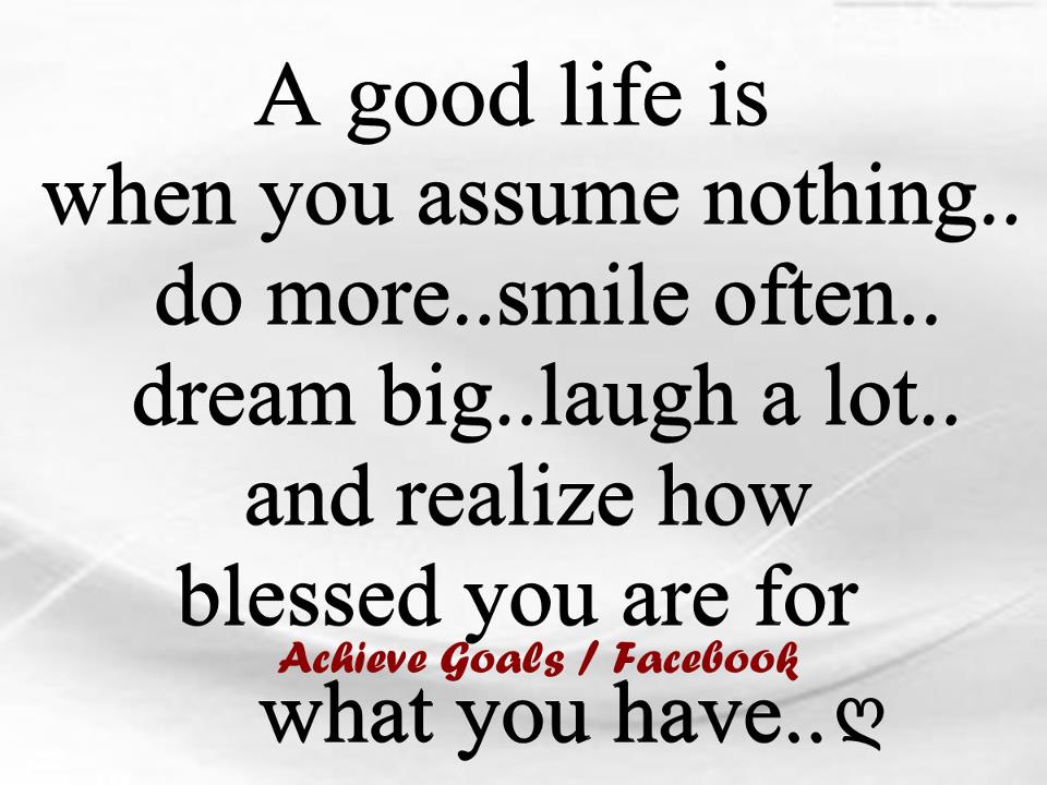 When is life good