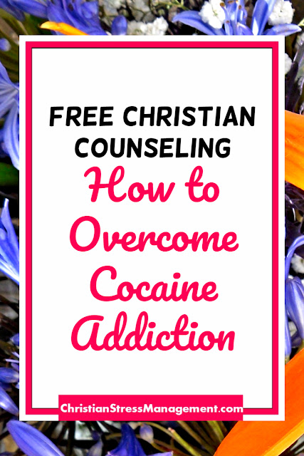 Free Christian Counseling: How to Overcome Cocaine Addiction