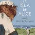 La isla de Alice- Daniel Sanchez Arevalo. 