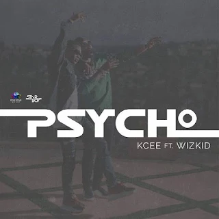 Kcee Feat. WizKid - Psycho