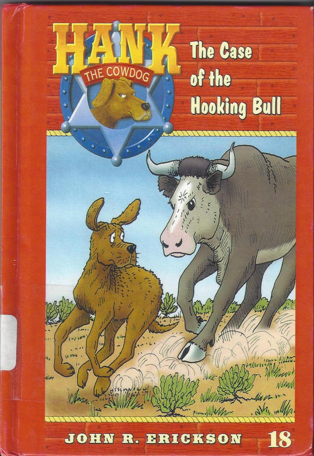 Mr. Terry's Book Talk Corner: Hank the Cowdog: The Case of the Hooking Bull