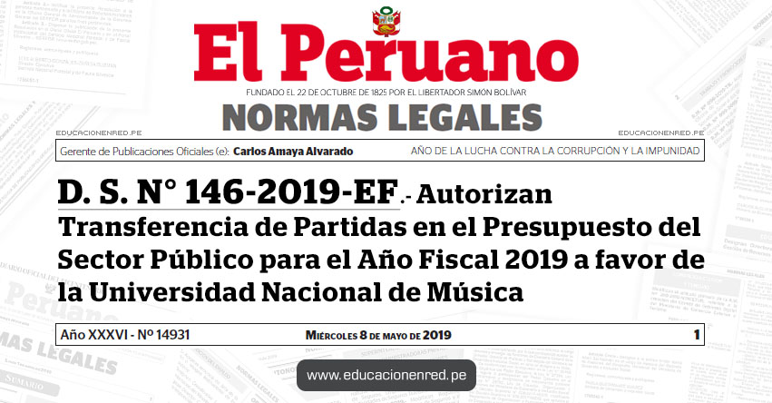 D. S. N° 146-2019-EF - Autorizan Transferencia de Partidas en el Presupuesto del Sector Público para el Año Fiscal 2019 a favor de la Universidad Nacional de Música - MEF - www.mef.gob.pe D. S. N° 146-2019-EF - Autorizan Transferencia de Partidas en el Presupuesto del Sector Público para el Año Fiscal 2019 a favor de la Universidad Nacional de Música - MEF - www.mef.gob.pe